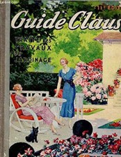 GUIDE CLAUSE. TRAITE DES TRAVAUX DE JARDINAGE. 11e EDITION