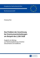 Das Problem der Zurechnung Bei Gremiumsentscheidungen Am Beispiel Des § 266 Stgb