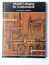 Buch: Modell-Lehrgang für Goldschmiede Loosl...