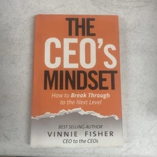 The CEO's Mindset: How to Break Through to the Next Level