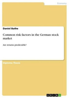Common risk factors in the German stock market Daniel Bathe