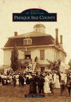 Presque Isle County by Mark Thompson (English) Paperback Book