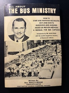 1970 Bus Ministry Rev Wally Beebe Jack Hyles IFB Hammond Indiana Evangelical PB