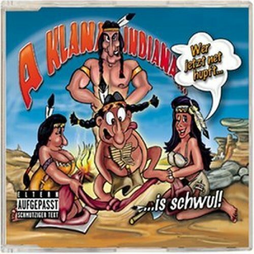 A klana Indiana (Maxi-CD) Wer jetzt net huft is schwul (2001) - Bild 1 von 1