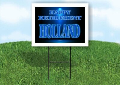 HOLLAND RETIREMENT BLUE 18 in x 24 in Yard Sign Road Sign with Stand