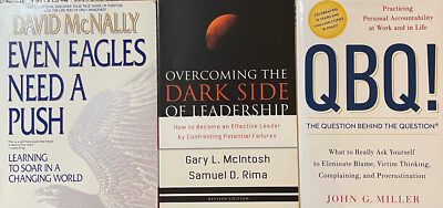 Leadership: Even Eagles Need a Push, Overcoming the Dark Side of Leadership, QBQ