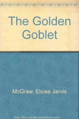 The Golden Goblet - Turtleback By McGraw, Eloise Jarvis - GOOD