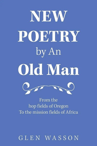 Glen Wasson | New Poetry By An Old Man | Taschenbuch | Englisch (2021)-image