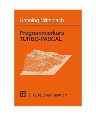 Programmierkurs TURBO-PASCAL: Version 6.0, Henning Mittelbach