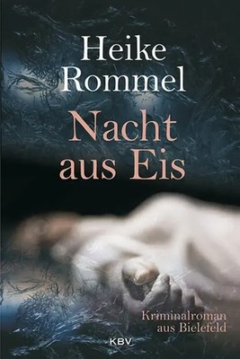 Nacht aus Eis | Kriminalroman aus Bielefeld | Heike Rommel | Taschenbuch | 2014