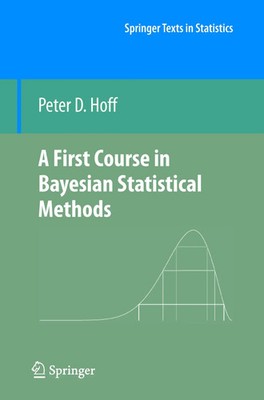 A First Course in Bayesian Statistical Methods Peter D. Hoff Taschenbuch ix 2010