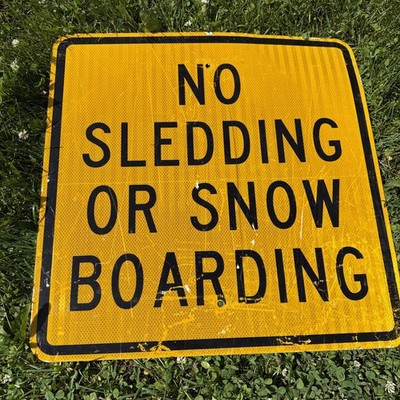 Vintage NO Sledding Or Snowboarding Metal Sign Reflective Yellow 24x24
