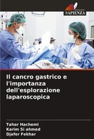 Tahar Hachemi (U. A.) | Il Cancro Gastrico E L'importanza Dell'esplorazione...
