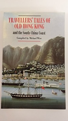 Traveller's Tales of Old Hong Kong