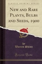 New and Rare Plants, Bulbs and Seeds, 1900 Classic