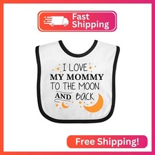 inktastic I Love My Mommy To the Moon and Back Baby Bib White and Black 29673