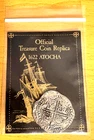 Atocha "Official" Treasure Coin Facsimile 1622 ATOCHA - Mel Fisher Treasures