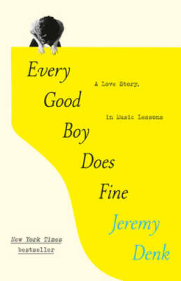 Every Good Boy Does Fine: A Love Story, in Music Lessons - Paperback - VERY GOOD
