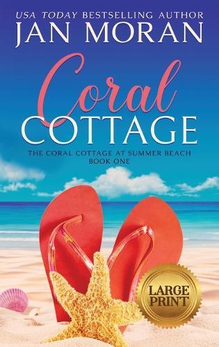 Jan Moran Coral Cottage (Copertina rigida) Coral Cottage at Summer Beach