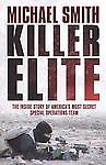 Killer Elite: The Inside Story of America's Most Secret Special Operations Team