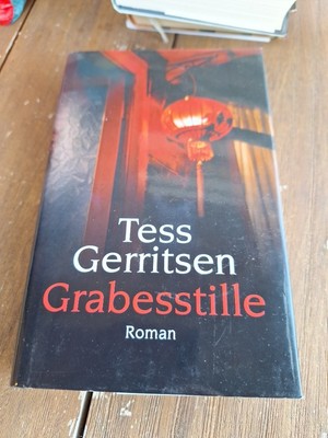 Tess Gerritsen: Grabesstille, Roman, (2012)