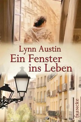 Ein Fenster ins Leben von Lynn Austin (2011, Taschenbuch)