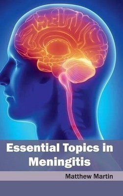 Essential Topics in Meningitis (Hardback)
