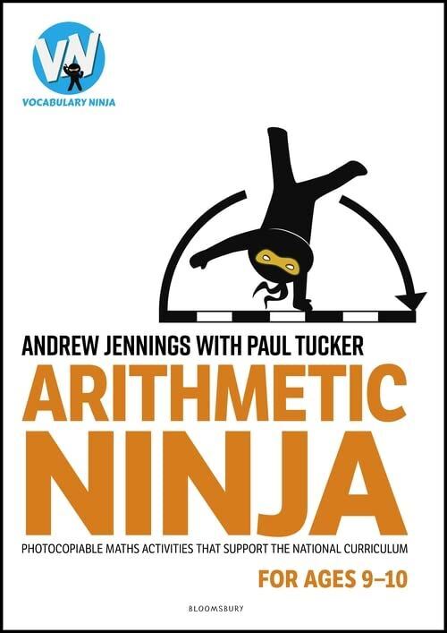 Arithmetic Ninja for Ages 9-10: Maths activities for Year 5 by Andrew Jennings