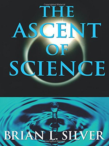 The Ascent of Science - Silver, Brian L.