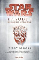 Star Wars(Tm) - Episode I - Die Dunkle Bedrohung | Terry Brooks | Taschenbuch