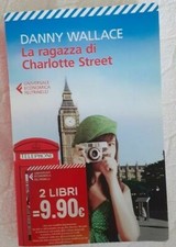 DANNY WALLACE - LA RAGAZZA DI CHARLOTTE STREET - FELTRINELLI - 2012