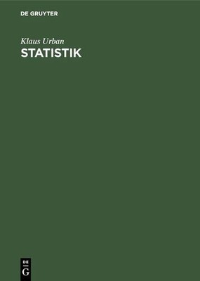 Statistik: Einführung in Die Statistische Methodenlehre Für Wirtschaft- Und S...