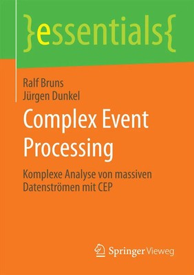 Complex Event Processing Komplexe Analyse von massiven Datenströmen mit CEP Buch