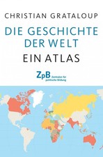 Christian Grataloup Die Geschichte der Welt Ein Atlas ⭐⭐⭐