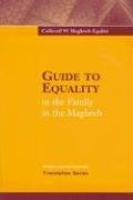 GUIDE TO EQUALITY IN THE FAMILY IN THE MAGHREB (WOMEN'S By Women's Learning *VG*