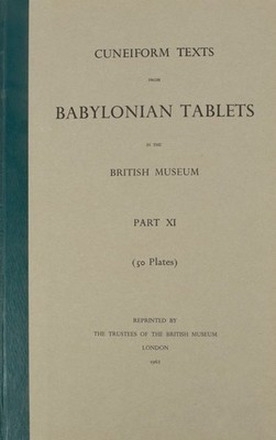 CUNEIFORM / Texts From BabylonianTablets in the British Museum Part XI 1962