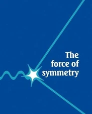 The Force of Symmetry by Icke, Vincent