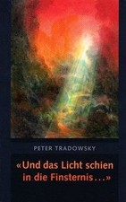 Und das Licht schien in die Finsternis... von Pet... | Buch | Zustand sehr gut