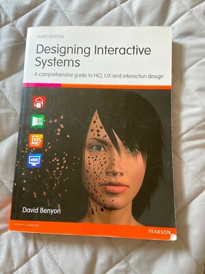 Designing Interactive Systems: A comprehensive guide to HCI, UX, and interaction