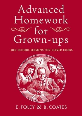 Advanced Homework for Grown-ups - Foley, E.