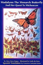 Madalynn the Monarch Butterfly and Her Quest to Michoacan - Paperback - GOOD