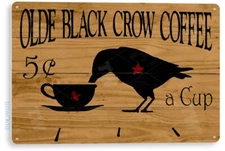 TIN SIGN Olde Black Crow Coffee Store Farm Shop Café Kitchen Hot Cup B001
