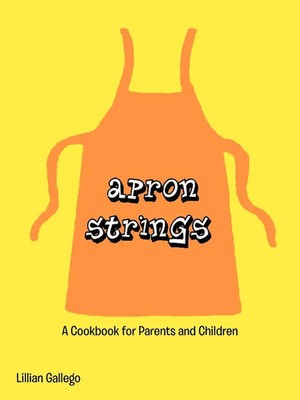 Lillian Gallego | Apron Strings | Taschenbuch | Englisch (2013) | AuthorHouse