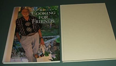Lee Bailey's Cooking for Friends, Bailey, Lee