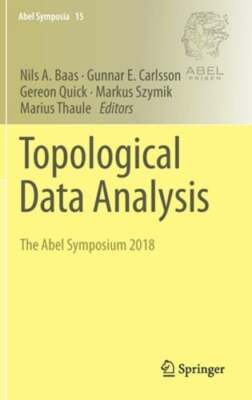 Topological Data Analysis: The Abel Symposium 2018 by Nils A Baas: New