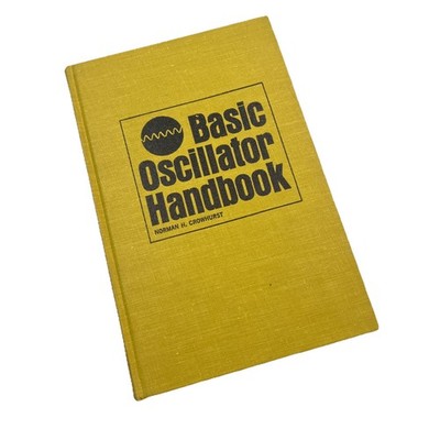 Basic Oscillator Handbook Norman H Crowhurst 1966 Hardcover  Info How To