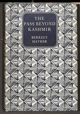 The pass beyond Kashmir - Mather, Berkely.