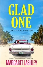 Glad One: Crazy Is a Relative Term (Paperback or Softback)