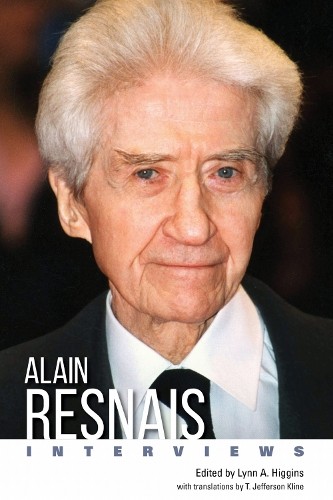 Alain Resnais by Lynn A. Higgins, T. Jefferson Kline - 9781496833938