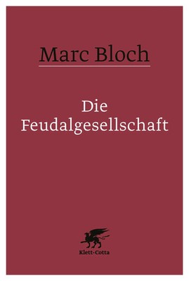 Die Feudalgesellschaft | Marc Bloch | Deutsch | Taschenbuch | 668 S. | 2019